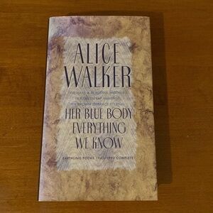 Her Blue Body Everything We Know by Alice Walker First Edition/First Print Book